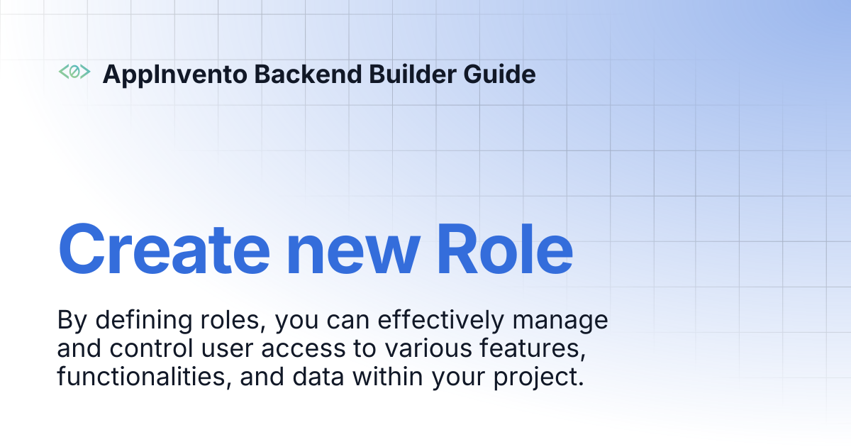 Create new Role | AppInvento Backend Builder Guide