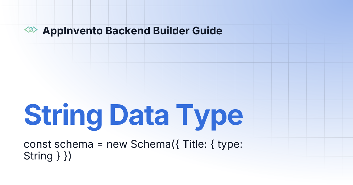 String Data Type | AppInvento Backend Builder Guide