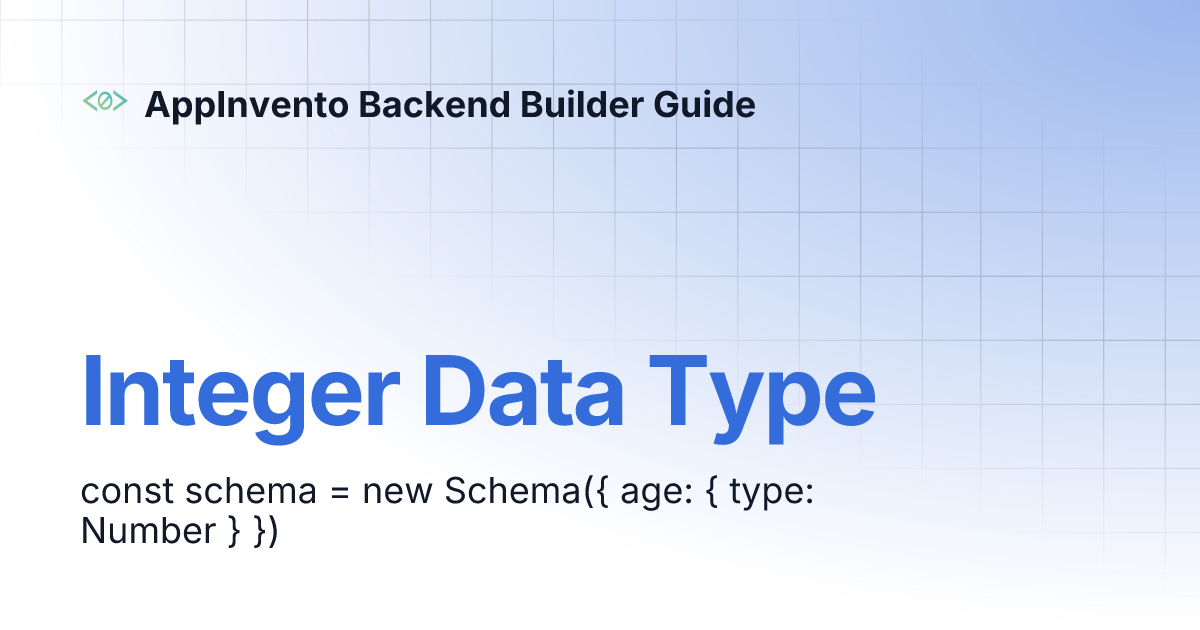 Integer Data Type | AppInvento Backend Builder Guide